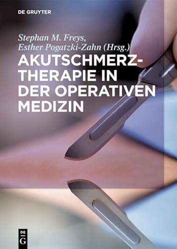 Akutschmerztherapie in der Operativen Medizin von de Gruyter